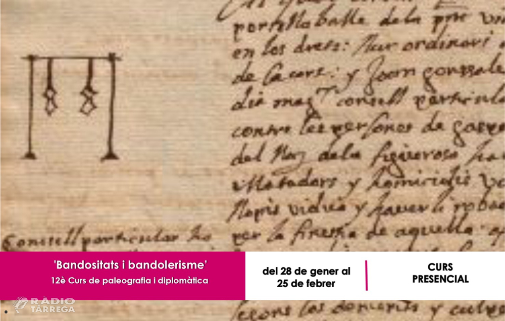 L'Arxiu Comarcal de l'Urgell organitza el curs 'Bandositats i bandolerisme: Lectura i interpretació de documents medievals i moderns'